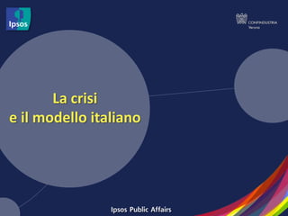 La crisi
e il modello italiano
 