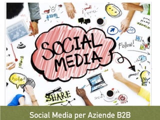 Social Media per Aziende B2B
 