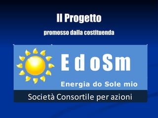 promosso dalla costituenda Il Progetto 