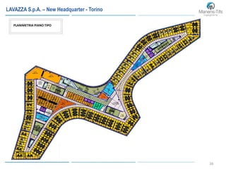 16
PLANIMETRIA PIANO TIPO
LAVAZZA S.p.A. – New Headquarter - Torino
 