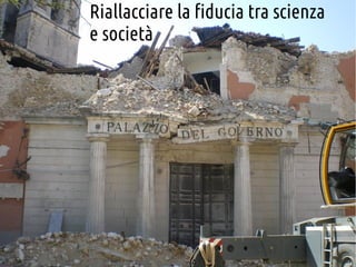 Riallacciare la fiducia tra scienza
e società

 