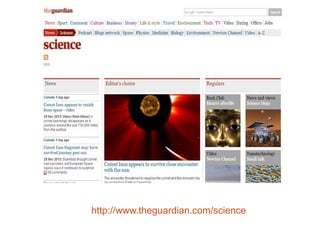 http://www.theguardian.com/science

 