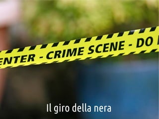 Il giro della nera

 