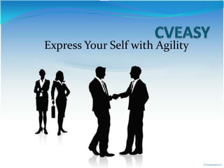 CVEASY Express Your Self with Agility 