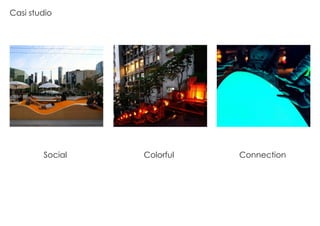 Social Colorful Connection
Casi studio
 