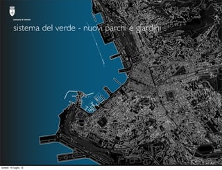 comune di trieste




          sistema del verde - nuovi parchi e giardini




lunedì 16 luglio 12
 