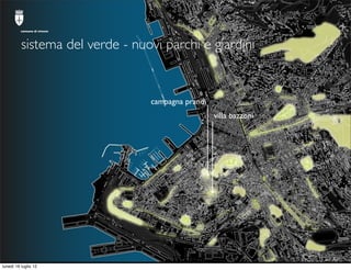 comune di trieste




          sistema del verde - nuovi parchi e giardini


                                 campagna pr...