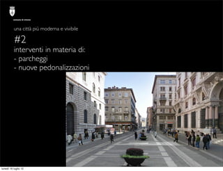comune di trieste




          una città più moderna e vivibile

          #2
          interventi in materia di:
       ...