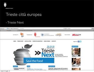 comune di trieste




          Trieste città europea
          - Trieste Next




lunedì 16 luglio 12
 