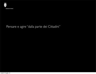 comune di trieste




           Pensare e agire “dalla parte dei Cittadini”




lunedì 16 luglio 12
 