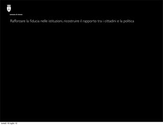 comune di trieste




          Rafforzare la ﬁducia nelle istituzioni, ricostruire il rapporto tra i cittadini e la polit...