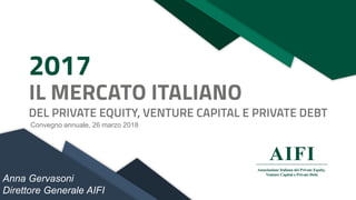 Anna Gervasoni
Direttore Generale AIFI
Convegno annuale, 26 marzo 2018
 