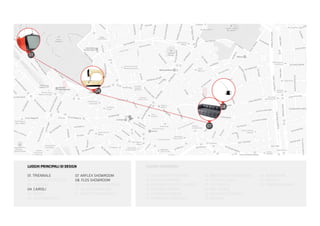 LUOGHI PRINCIPALI DI DESIGN
01. TRIENNALE
02. MUSEO CASTIGLIONI
03. CADORNA
04. CAIROLI
05. BRERA
06. LA RINASCENTE
07. ARFLEX SHOWROOM
08. FLOS SHOWROOM
09. ARTEMIDE SHOWROOM
10. ALIAS SHOWROOM
11. ZANOTTA SHOWROOM
LUOGHI SECONDARI
12. VIA GADIO/CYCLOPRIDE
13. PARCO SEMPIONE
14. CADORNA/AGO FILO E NODO
15. NEGOZIO VINTAGE
16. CORDUSIO/BIKEME
17. CAMPANILE CORDUSIO
18. BIBLIOTECA AMBROSIANA
19. CITTÀ DEL SOLE
20. FELTRINELLI
21. BAR APEROL
22. RISTORANTE CINESE
23. FIORAIO
24. MONDADORI
25. ARMANI
26. MORONINGOMMA
01
04
08
15
25
26
07
14
 