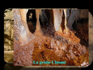 Grottes de la région de l'Olténie
 