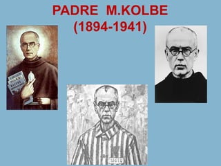 PADRE M.KOLBE
  (1894-1941)
 
