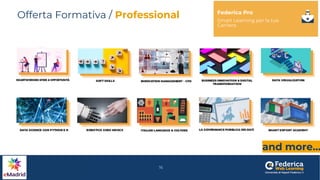 Offerta Formativa / Professional
16
and more…
 
