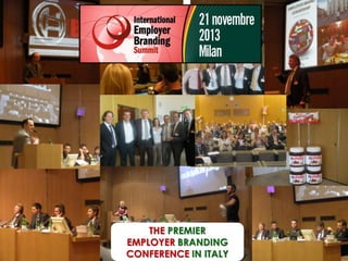 THE PREMIER
EMPLOYER BRANDING
CONFERENCE IN ITALY
 