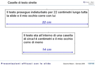 Caselle di testo strette 7)  U   s o  d e i t e s t i 