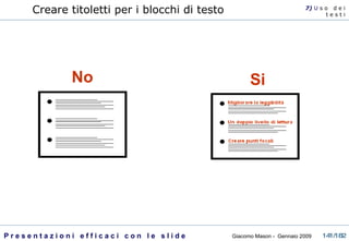 Creare titoletti per i blocchi di testo No Si 7)  U   s o  d e i t e s t i 