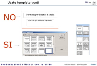 Usate template vuoti 7)  U   s o  d e i t e s t i NO SI 
