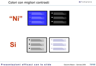 Colori con migliori contrasti “ Ni” Si 4)  T   e m p l a t e 