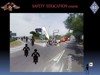 SAFETY EDUCATION course
 