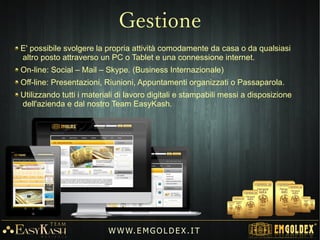 W W W. E M GO LD E X. I T
 