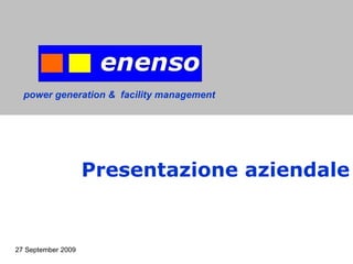 Presentazione aziendale 27 September 2009 