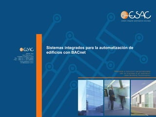 Sistemas integrados para la automatización de edificios con BACnet 