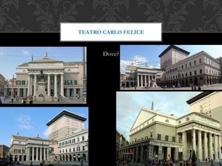 Dove?
TEATRO CARLO FELICE
 
