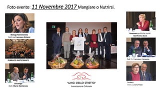 Foto evento: 11 Novembre 2017 Mangiare o Nutrirsi.
Biologa Nutrizionista
Dott.ssa Francesca Sirianni
PUBBLICO PARTECIPANTE
Oncologo
Dott. Mario Dambrosio
Assessore politiche sociali
Gianfranca Duca
Prof. Dr. Francesco Campana
Sindaco
Dott.ssa Siria Trezzi
 