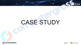 CASE STUDY
 