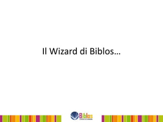 Il Wizard di Biblos…
 