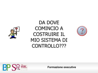 DA DOVE COMINCIO A COSTRUIRE IL MIO SISTEMA DI CONTROLLO??? 