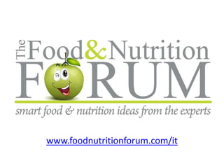 www.foodnutritionforum.com/it 
 