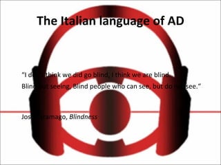 The Italian language of AD ,[object Object],[object Object],[object Object],[object Object]