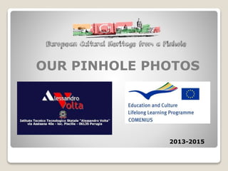 OUR PINHOLE PHOTOS
2013-2015
 