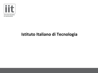 Istituto Italiano di Tecnologia 