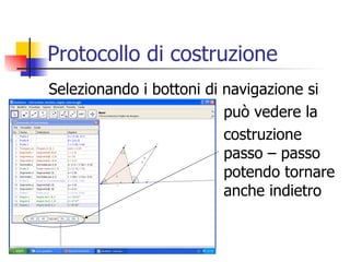 Protocollo di costruzione Selezionando i bottoni di navigazione si può vedere la costruzione  passo – passo  potendo tornare  anche indietro 
