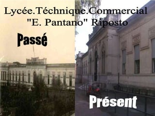 Lycée.Téchnique.Commercial "E. Pantano" RipostoPasséPrésent