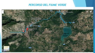 PERCORSO DEL FIUME VERDE
Lago di
Casoli
 