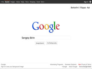Sergey Brin Bettelini  Filippo  4ai 
