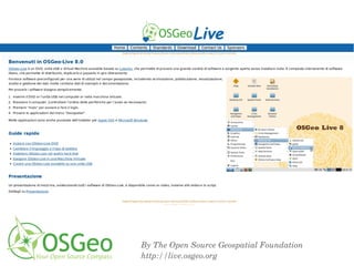 By The Op en Source Geospatial Foundation 
http://live.osgeo.org 
