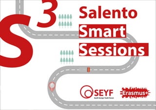 S
3 Salento
Smart
Sessions
 