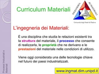 Non solo conoscenzadeiprocessi,ma capacitàdiprogettarli e modificarliProcessi Industriali e Materiali – Indirizzo Processi