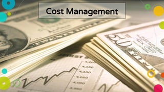 Cost Management
 
