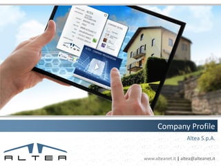 Company Profile
                     Altea S.p.A.


www.alteanet.it | altea@alteanet.it
 