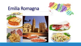 Emilia Romagna
 