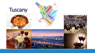 Tuscany
 