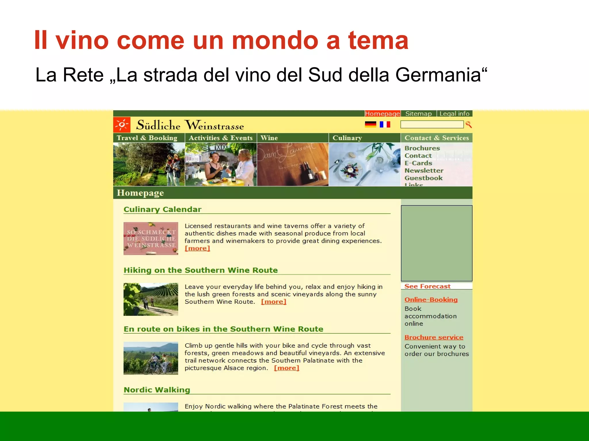 Il vino come un mondo a tema La Rete „La strada del vino del Sud della Germania“ 